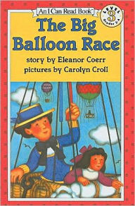 Title: The Big Balloon Race (I Can Read Book Series: Level 3), Author: Eleanor Coerr