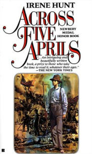 Title: Across Five Aprils, Author: Irene Hunt