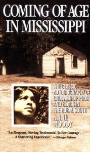 Title: Coming of Age in Mississippi, Author: Anne Moody