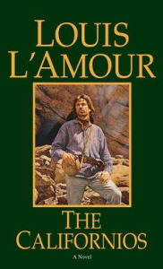 Title: The Californios, Author: Louis L'Amour