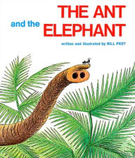 Title: The Ant and the Elephant, Author: Bill Peet