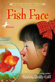 Title: Fish Face, Author: Patricia Reilly Giff