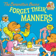 Title: The Berenstain Bears Forget Their Manners, Author: Stan Berenstain