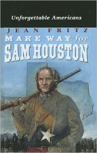 Title: Make Way for Sam Houston, Author: Jean Fritz