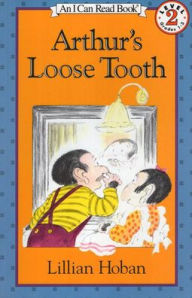 Title: Arthur's Loose Tooth (I Can Read Book Series: Level 2), Author: Lillian Hoban