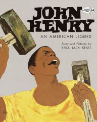 Title: John Henry, Author: Ezra Jack Keats