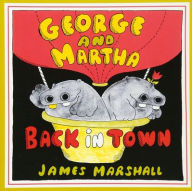 Title: George and Martha Back in Town, Author: James Marshall