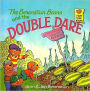 The Berenstain Bears and the Double Dare