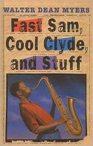 Title: Fast Sam, Cool Clyde, and Stuff, Author: Walter Dean Myers