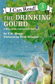 Title: The Drinking Gourd: A Story of the Underground Railroad (I Can Read Book Series: Level 3), Author: F. N. Monjo