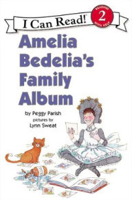 Title: Amelia Bedelia's Family Album (I Can Read Book 2 Series), Author: Peggy Parish