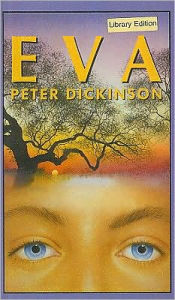 Title: Eva, Author: Peter Dickinson