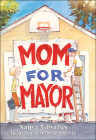 Title: Mom for Mayor, Author: Nancy Edwards