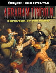 Title: Abraham Lincoln: Defender of the Union (Civil War Series), Author: Sarah Elder Hale