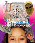 Alternative view 1 of If I Were a Kid in Ancient Greece (Children of the Ancient World Series)