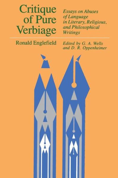 Critique of Pure Verbiage: Essays on Abuses of Language in Literary, Religious, and Philosophical Writings