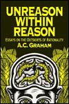 Unreason Within Reason: Essays on the Outskirts of Rationality