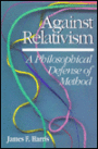 Against Relativism: A Philosophical Defense of Method