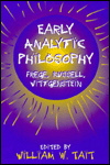 Title: Early Analytic Philosophy; Frege, Russell, Wittgenstein, Author: William Tait