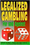 Title: Legalized Gambling: For and Against, Author: Rod Evans