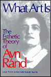 Title: What Art Is: The Esthetic Theory of Ayn Rand, Author: Louis Torres