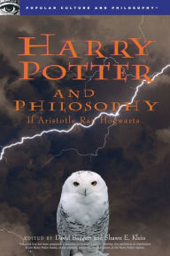 Title: Harry Potter and Philosophy: If Aristotle Ran Hogwarts, Author: David Baggett