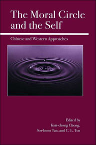 Title: The Moral Circle and the Self: Chinese and Western Approaches, Author: Kim-chong Chong