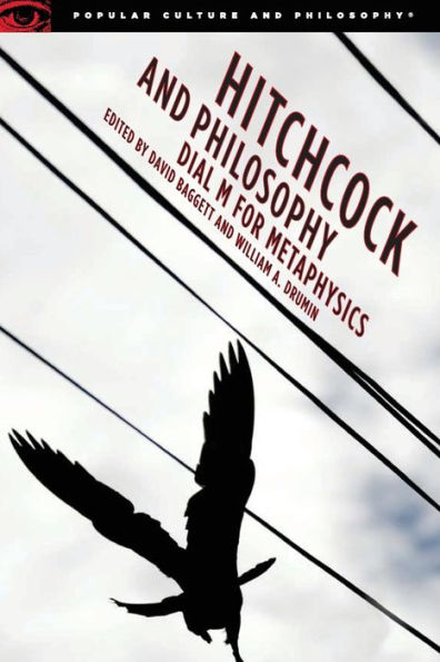 Hitchcock and Philosophy: Dial M for Metaphysics