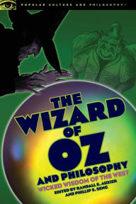 Title: Wizard of Oz and Philosophy, Author: Randall E. Auxier