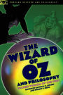 The Wizard of Oz and Philosophy: Wicked Wisdom of the West