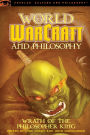 World of Warcraft and Philosophy: Wrath of the Philosopher King
