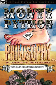 Title: Monty Python and Philosophy: Nudge Nudge, Think Think!, Author: Gary Hardcastle