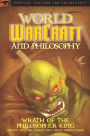 World of Warcraft and Philosophy: Wrath of the Philosopher King