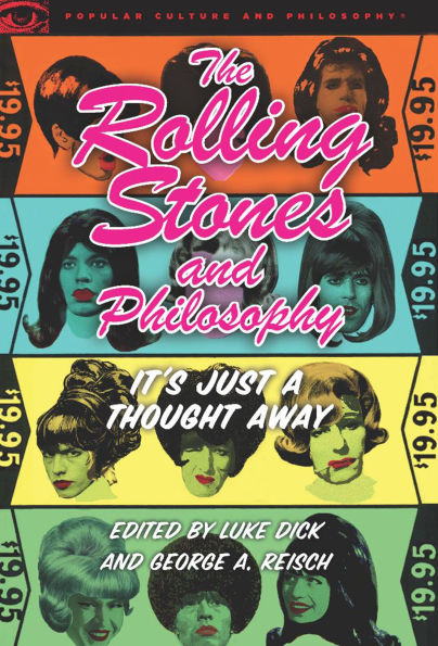 The Rolling Stones and Philosophy: It's Just a Thought Away
