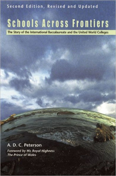 Schools Across Frontiers: The Story of the International Baccalaureate and the United World Colleges