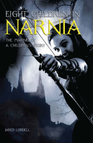 Title: Eight Children in Narnia, Author: Jared Lodbell