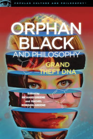 Scribd download books Orphan Black and Philosophy 9780812699203 by Richard Greene English version CHM