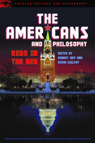 Title: The Americans and Philosophy: Reds in the Bed, Author: Robert Arp