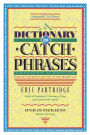 Dictionary of Catch Phrases / Edition 1