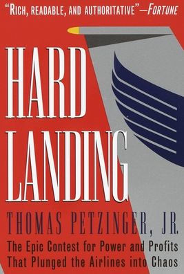 Hard-Landing-The-Epic-Contest-for-Power-and-Profits-That-Plunged-the-Airlines-into-Chaos