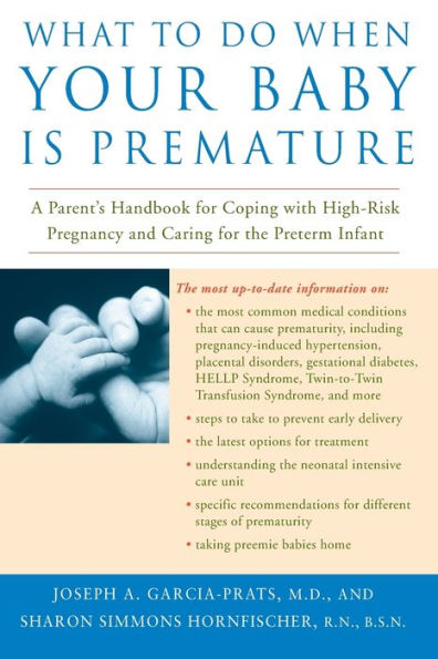 What to Do When Your Baby Is Premature: A Parent's Handbook for Coping with High-Risk Pregnancy and Caring for the Preterm Infant