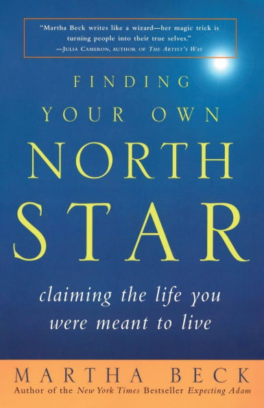 Finding Your Own North Star: Claiming the Life You Were Meant to Live