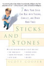 Sticks and Stones: 7 Ways Your Child Can Deal with Teasing, Conflict, and Other Hard Times