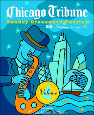 Title: Chicago Tribune Sunday Crosswords, Volume 4, Author: Wayne Robert Williams