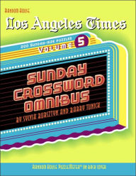 Title: Los Angeles Times Sunday Crossword Omnibus, Volume 5, Author: Sylvia Bursztyn