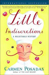 Title: Little Indiscretions: A Delectable Mystery, Author: Carmen Posadas