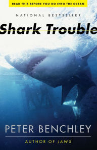 Title: Shark Trouble, Author: Peter Benchley