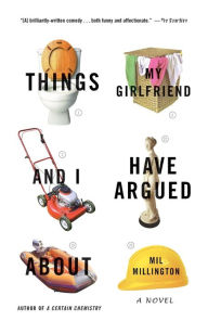 Title: Things My Girlfriend and I Have Argued About, Author: Mil Millington