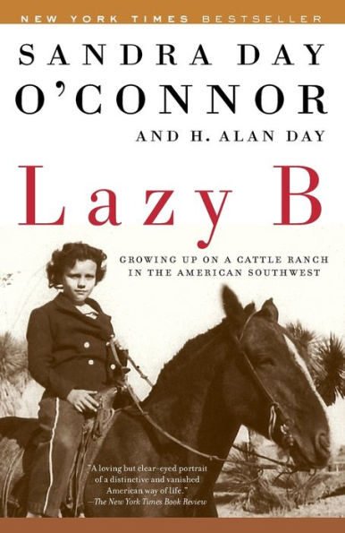 Lazy B: Growing up on a Cattle Ranch the American Southwest