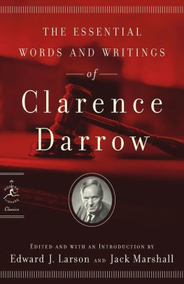 The Essential Words And Writings Of Clarence Darrow By Clarence Darrow Paperback Barnes Amp Noble 174